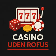 Udenlandsk Casino Uden Rufus Spil Responsivt og Sikret